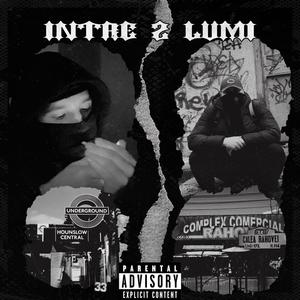 Intre 2 Lumi (Explicit)