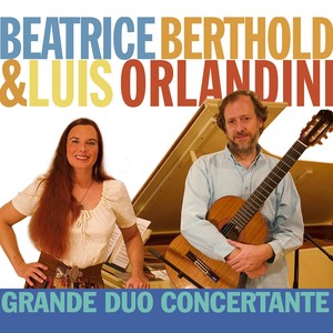 Guitar and Piano Recital: Berthold, Beatrice / Orlandini, Luis - CASTELNUOVO-TEDESCO, M. / HAUG, H. / MOSCHELES, I. (Grande Duo Concertante)