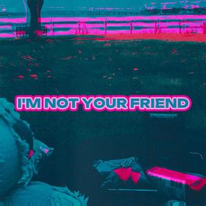 I'm Not Your Friend: Purple Heart EP, vol. 3 (Explicit)