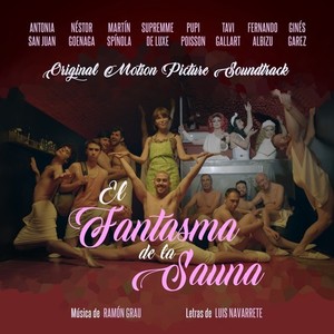 El Fantasma de la Sauna (Original Motion Picture Soundtrack) [Explicit]