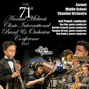 2017 Midwest Clinic: Carmel Middle School Chamber Orchestra (Live)