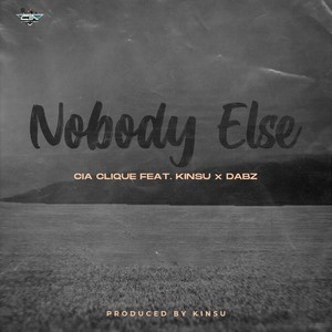 Nobody Else (feat. Kinsu & Dabz)