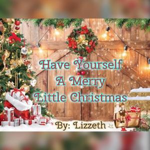 Have Yourself A Merry Little Christmas