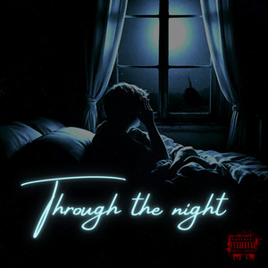 Through the night (Explicit)