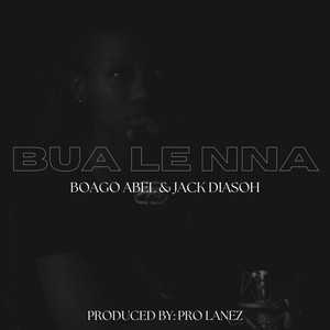 Bua Le Nna (Explicit)