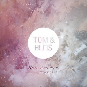 Tom - Here and Now