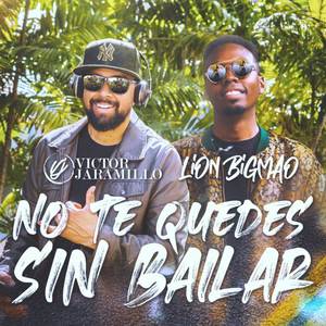 No Te Quedes Sin Bailar (Explicit)