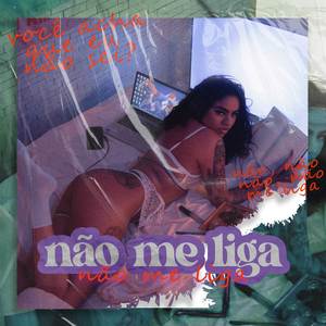 Não Me Liga (Explicit)