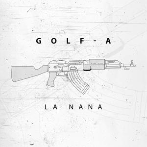 GOLF-A (feat. La Nana) (Explicit)