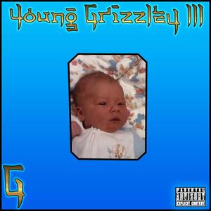 Young Grizzley III (Explicit)