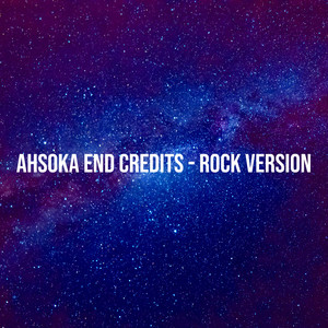 Ahsoka End Credits (Rock Version)