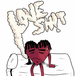 Love sh!t (Explicit)