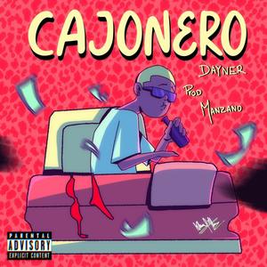 Cajonero (feat. Dayner) (Explicit)