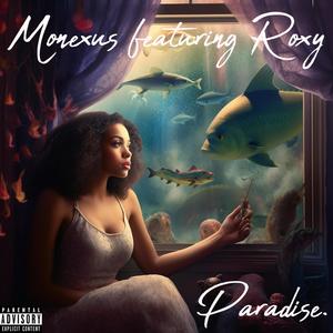 Paradise (feat. Roxy) (Explicit)