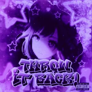 THROW IT BACK! 2 (Slowed) (Explicit)