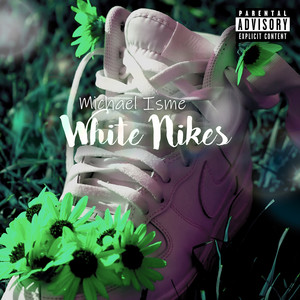 White Nikes (Explicit)