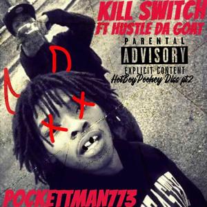 KILL SWITCH (HotBoyPoohey) Diss Pt .2 (feat. Hustle.Da.Goat) (Explicit)