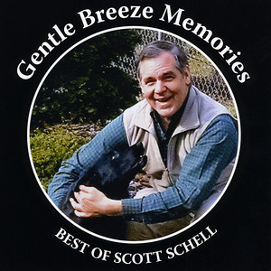 Gentle Breeze Memories: Best of Scott Schell