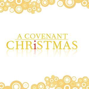 A Covenant Christmas