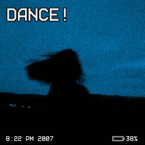 DANCE!