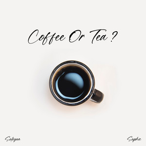 Coffee or Tea?