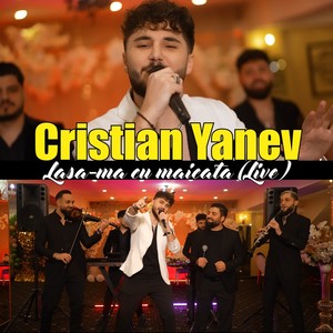 Lasa-ma cu maicata (Live)