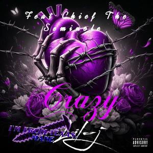 Crazy (Chopped & Screwed) (feat. Chief the Seminole) (Explicit)
