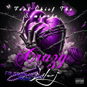 Crazy (Chopped & Screwed) (feat. Chief the Seminole) [Explicit]