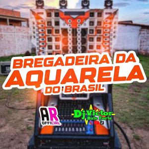 Bregadeira Da Aquarela (Toquinho) (Alan Remix Official Remix)