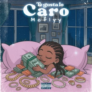 Te Gusta Lo Caro (Explicit)