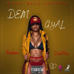 Dem Gyal (Explicit)