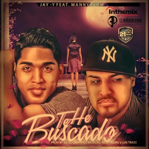 Te He Buscado (feat. Manny Flow)