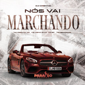Nos Vai Marchando (feat. DJ Cretino, Paraíso Records & FIRMAH|Explicit)