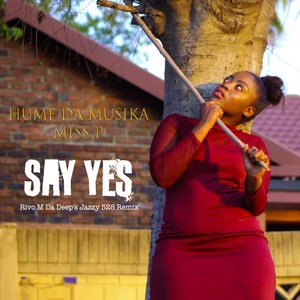 Say Yes (Rivo M Da Deep's Jazzy 528 Remix)