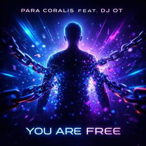 YOU ARE FREE (feat. DJ OT)
