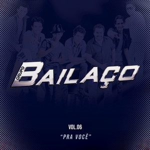 Grupo Bailaço - Você de Volta/Ana Julia/Balão Mágico/Sou Praieiro