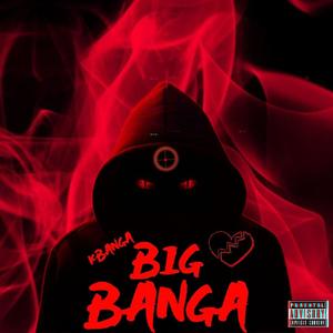 Big Banga (Explicit)