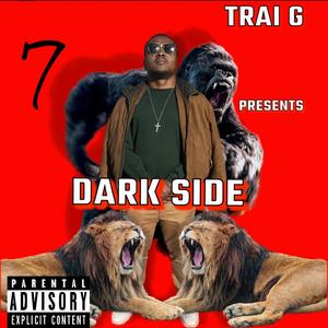 TraiG 7 (Darkside) [Explicit]