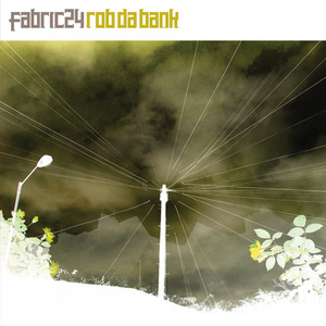 Fabric 24 - Rob Da Bank