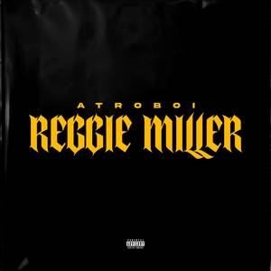 REGGIE MILLER (Explicit)