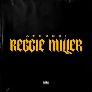 REGGIE MILLER (Explicit)