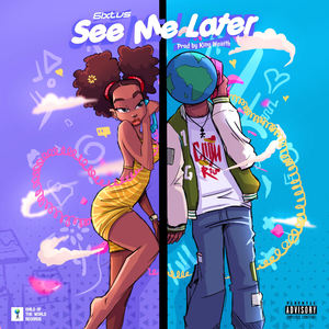 See Me Later (Explicit)