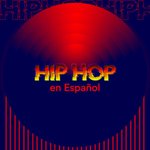 Hip Hop en Español (Explicit)