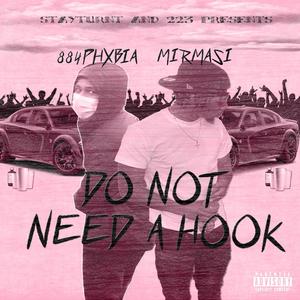 Do Not Need A Hook(feat. 884Phxbia) (Explicit)