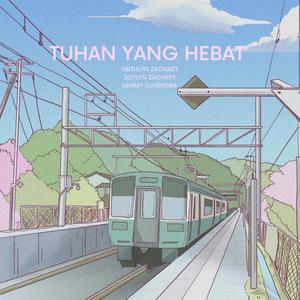 Tuhan Yang Hebat (feat. Faithlyn Zachary & Joylyn Zachary)