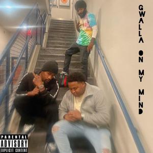 Gwalla On My Mind (feat. TG Wayne & ADDixts) [Explicit]