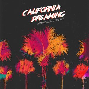 California Dreaming (feat. Paul Rey) (Explicit)