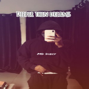 Deeper then Dreams (Freestyle|Explicit)