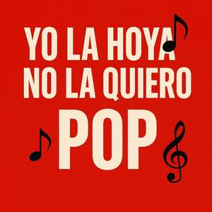 Yo La Hoya No La Quiero