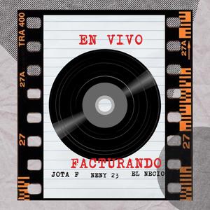 FACTURANDO (feat. Neny 23 & El necio) [en vivo]